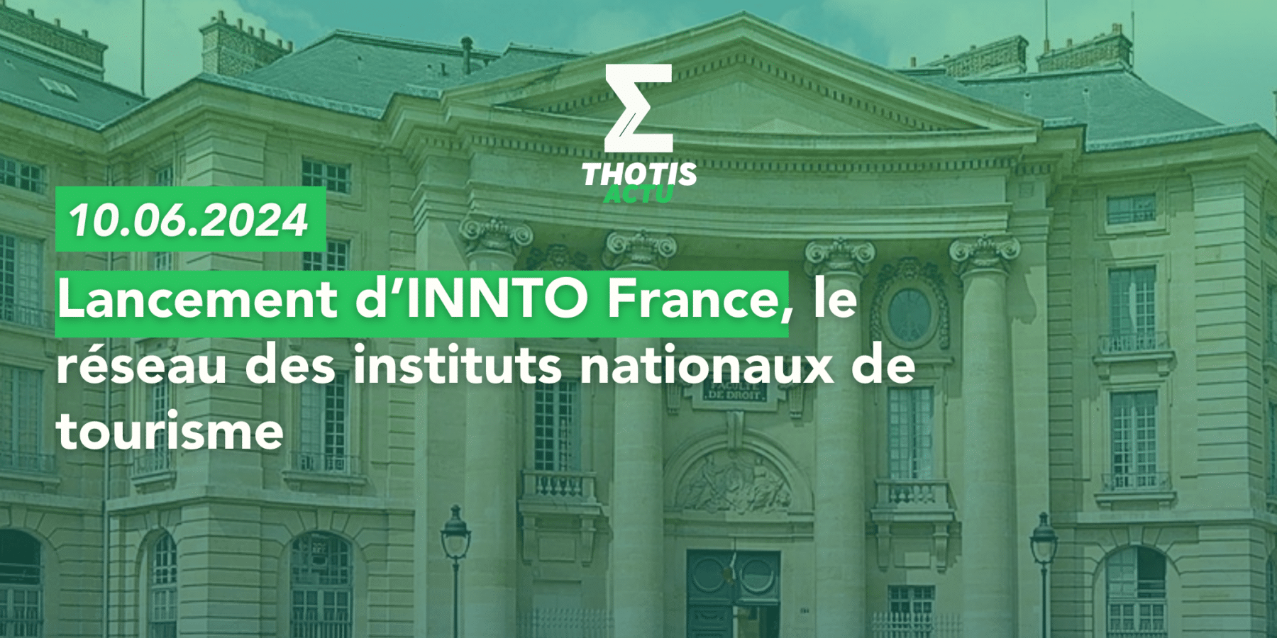Lancement d’INNTO France, le réseau des instituts nationaux de tourisme