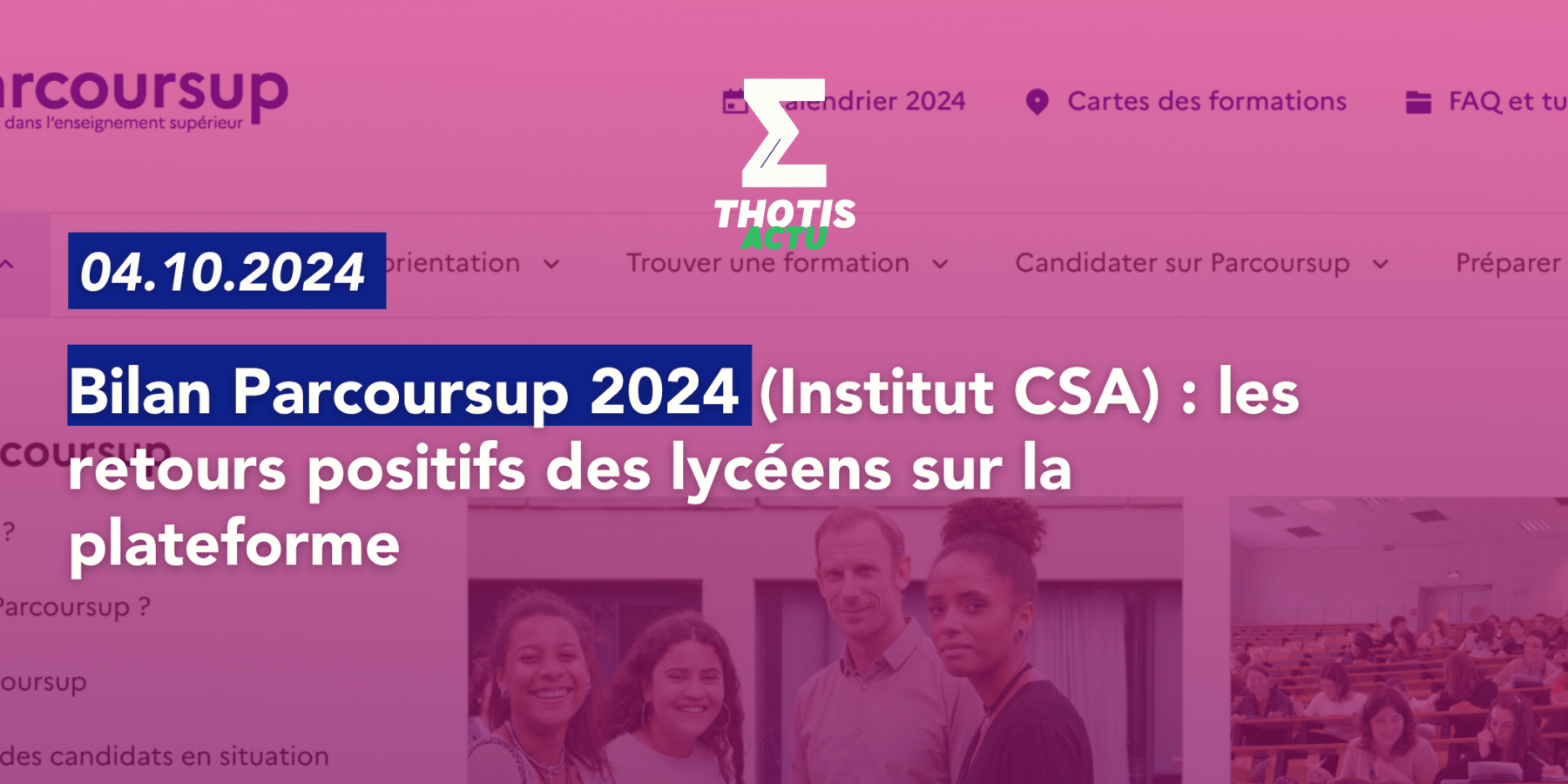 Bilan Parcoursup 2024 (Institut CSA) les retours positifs des lycéens sur la plateforme