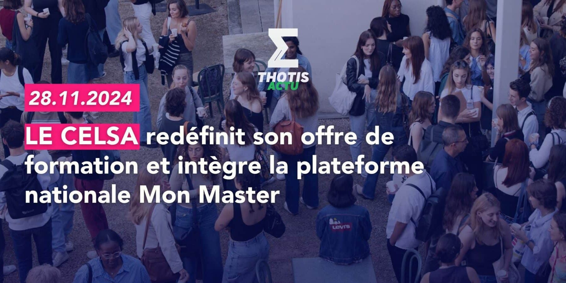 LE CELSA redéfinit son offre de formation et intègre la plateforme nationale Mon Master