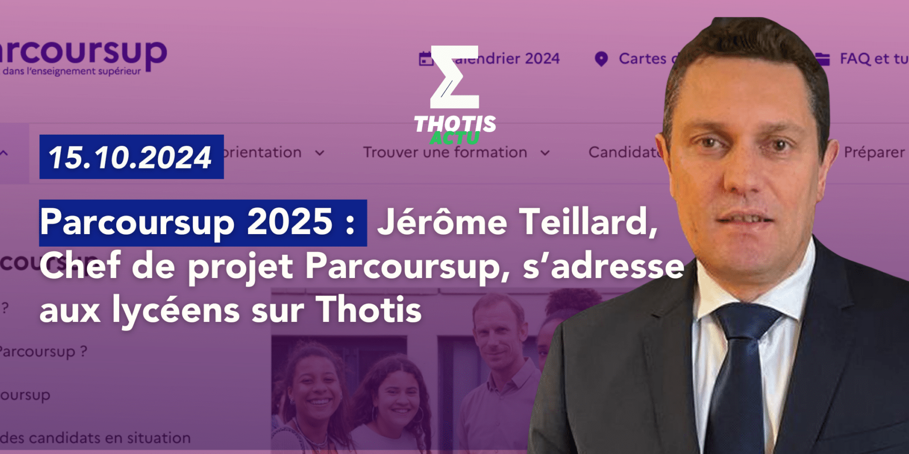 Parcoursup 2025 Jérôme Teillard, Chef de projet Parcoursup, s’adresse aux lycéens sur Thotis