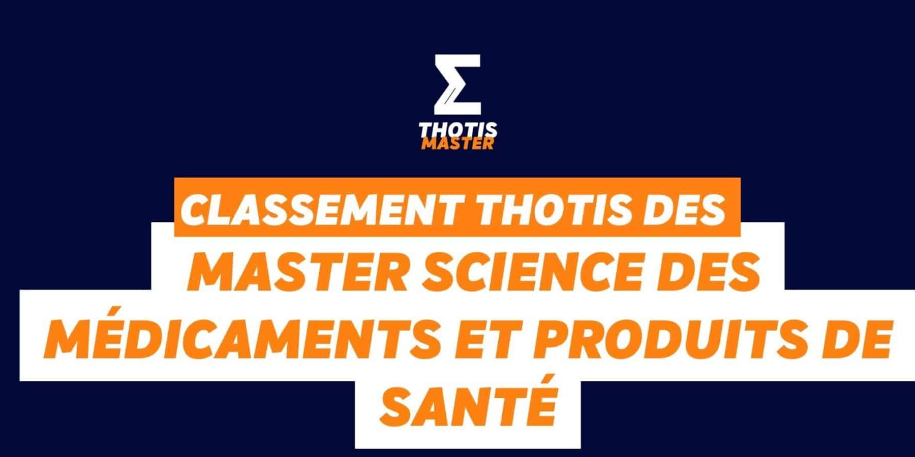 Classement Thotis des Master Science des médicaments et produits de santé en 2025