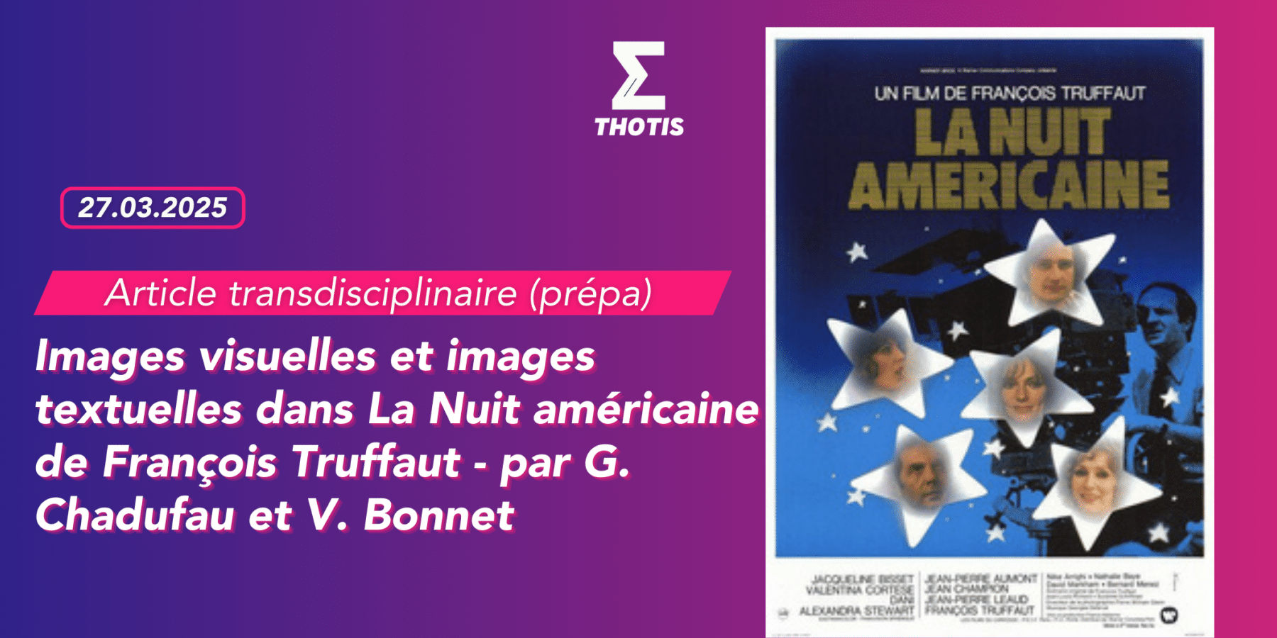 Images visuelles et images textuelles dans La Nuit américaine de François Truffaut Images visuelles et images textuelles dans La Nuit américaine de François Truffaut