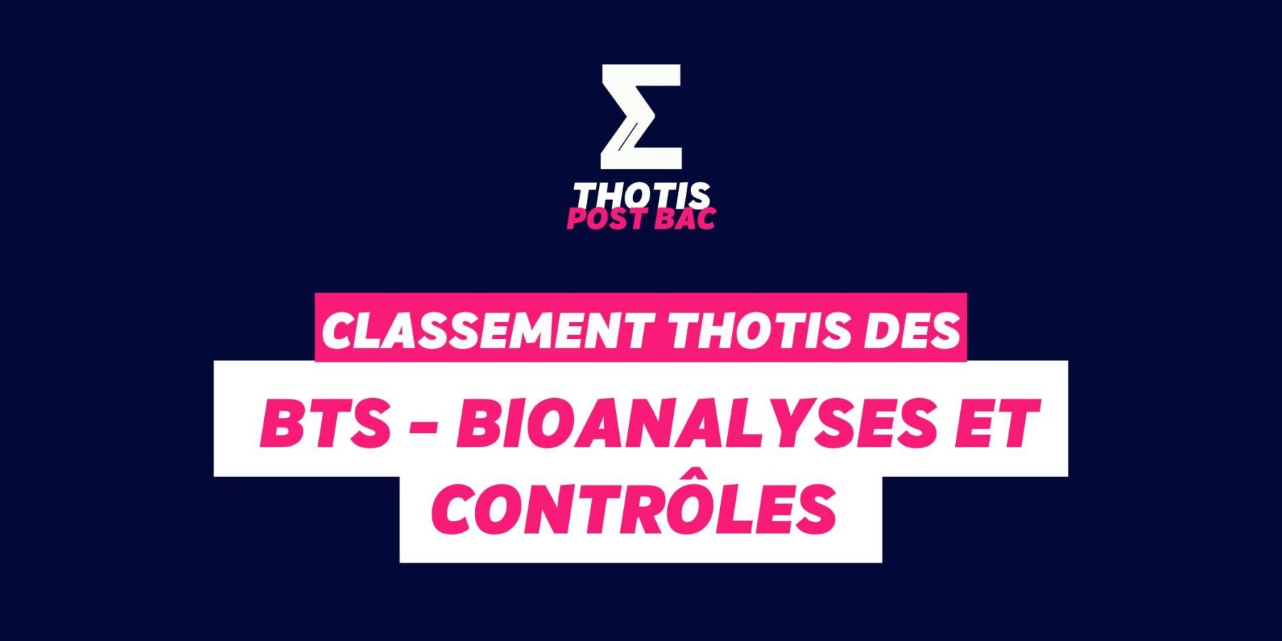 Thotis Classement BTS Bioanalyses et contrôles