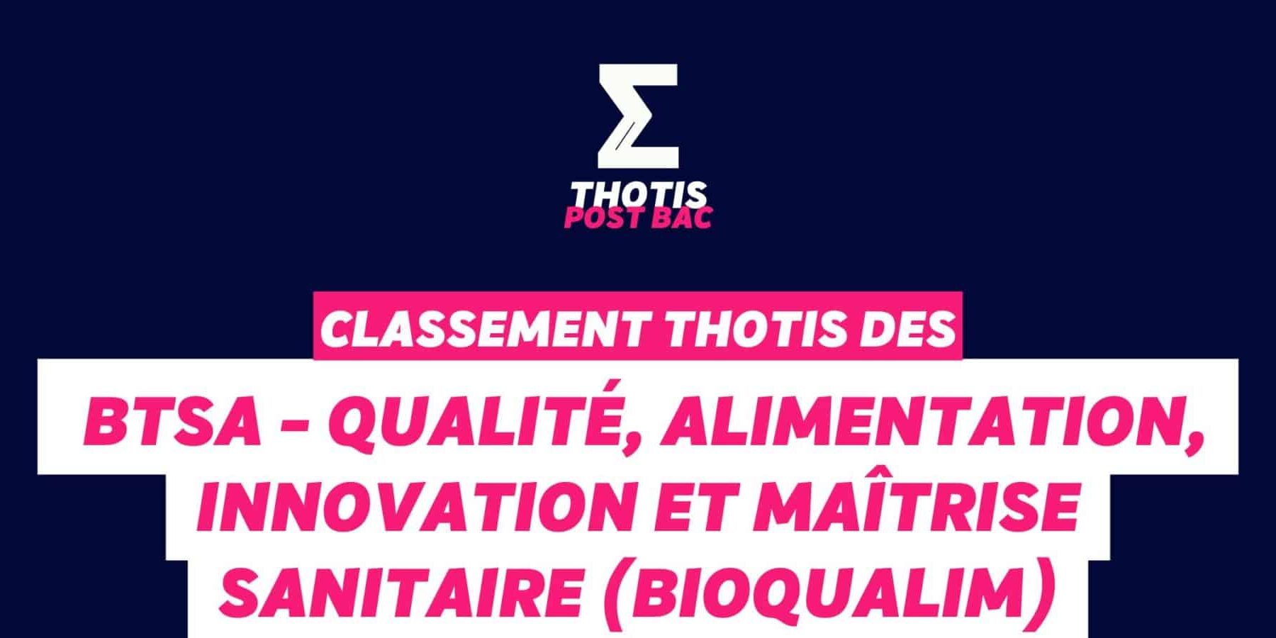 Classement BTSA - Qualité, Alimentation, Innovation et Maîtrise Sanitaire (BioQUALIM)