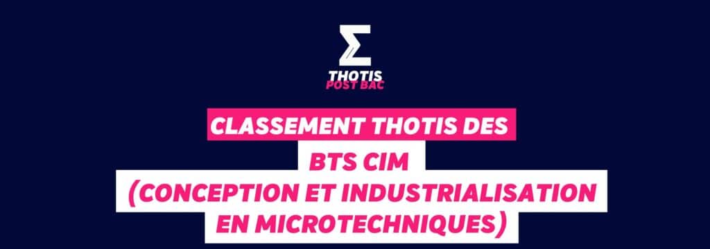 Classement Thotis des BTS CIM (Conception et industrialisation en microtechniques) en 2025