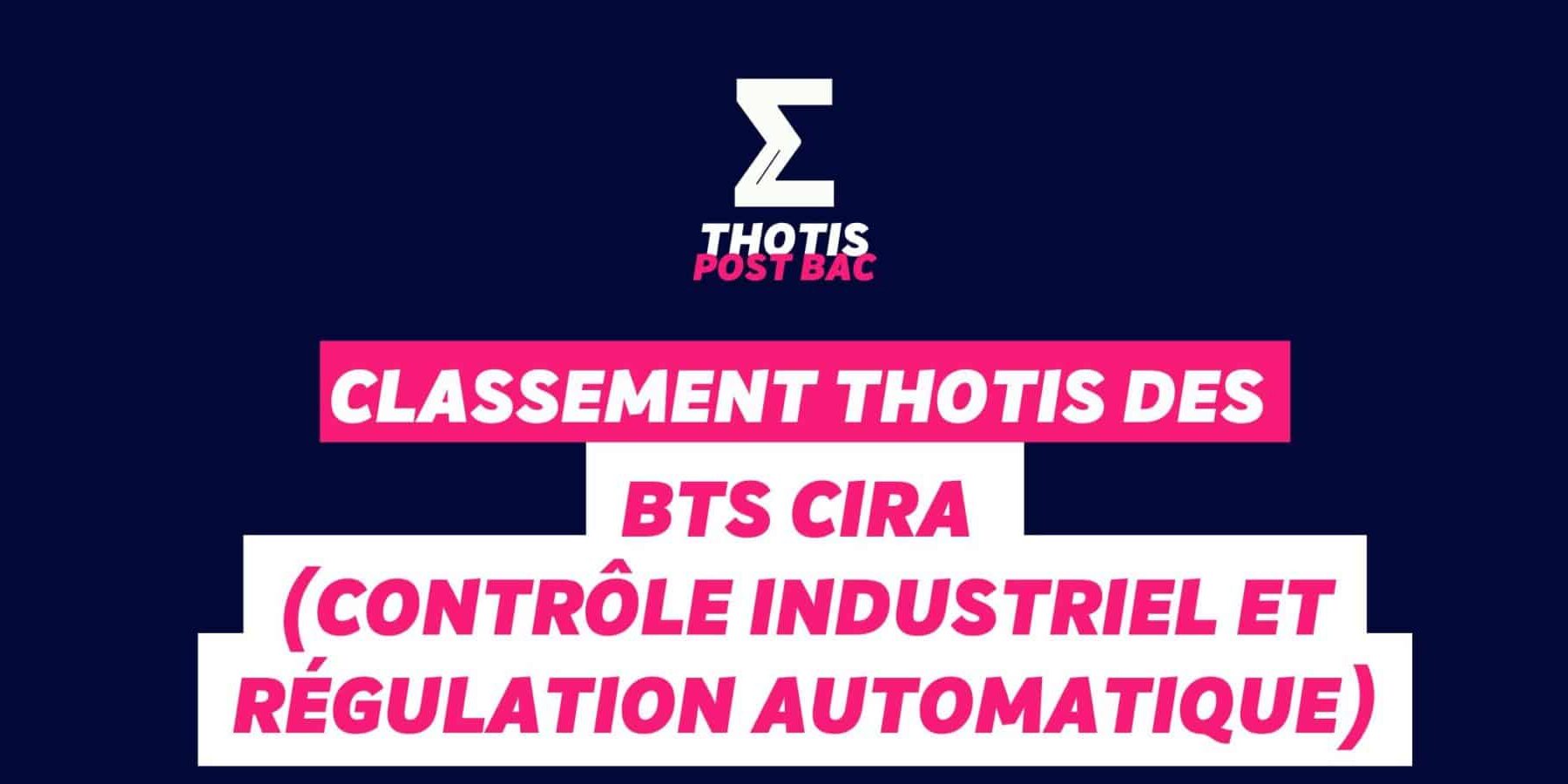 Classement Thotis des BTS CIRA (Contrôle Industriel et Régulation Automatique) en 2025