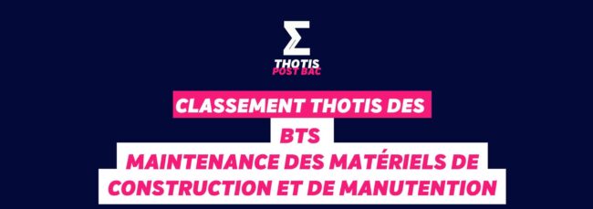 Classement Thotis des BTS Maintenance des matériels de construction et de manutention en 2025