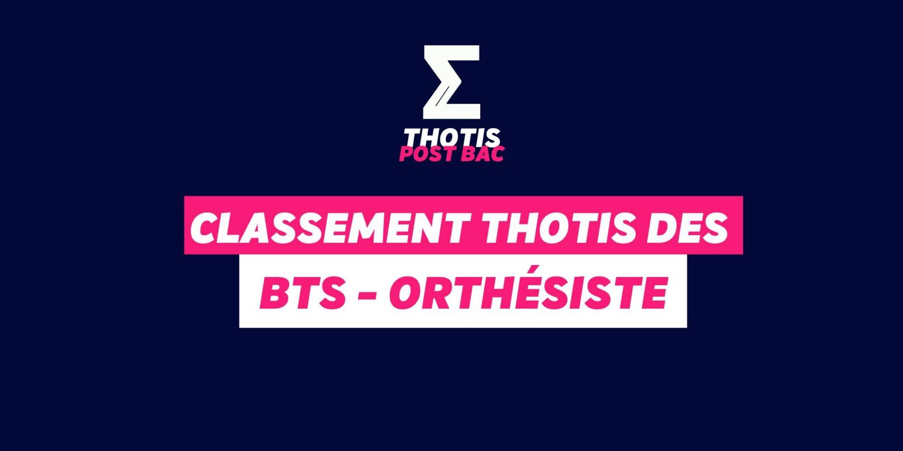 Classement Thotis des BTS Orthésiste en 2025