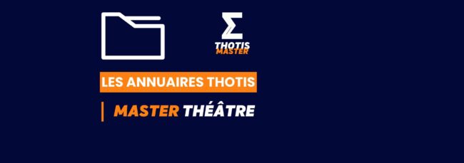 Annuaire Thotis - Master Théâtre en 2025