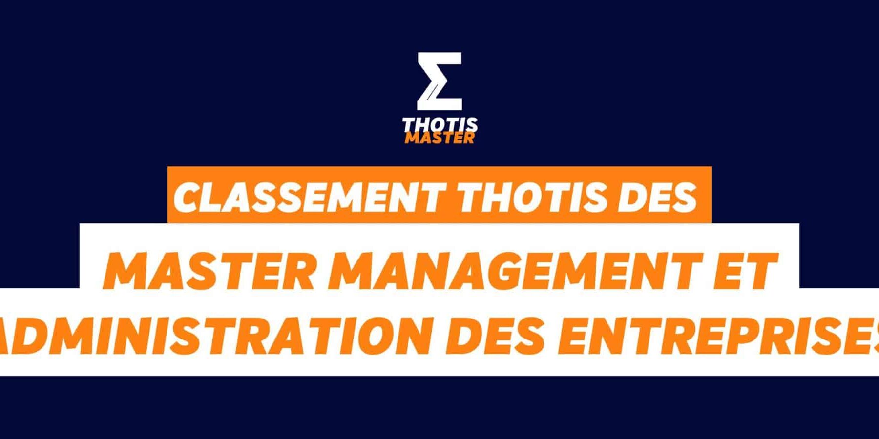 Classement Thotis des masters Management et administration des entreprises en 2025