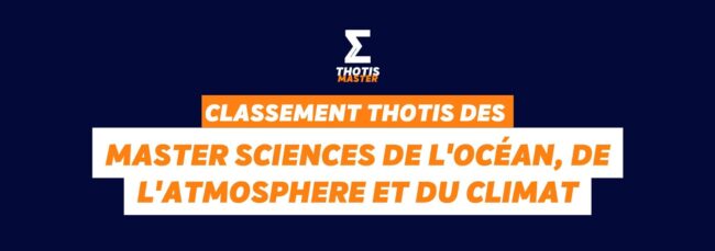 Classement Thotis des masters Sciences de l'océan, de l'atmosphere et du climat en 2025