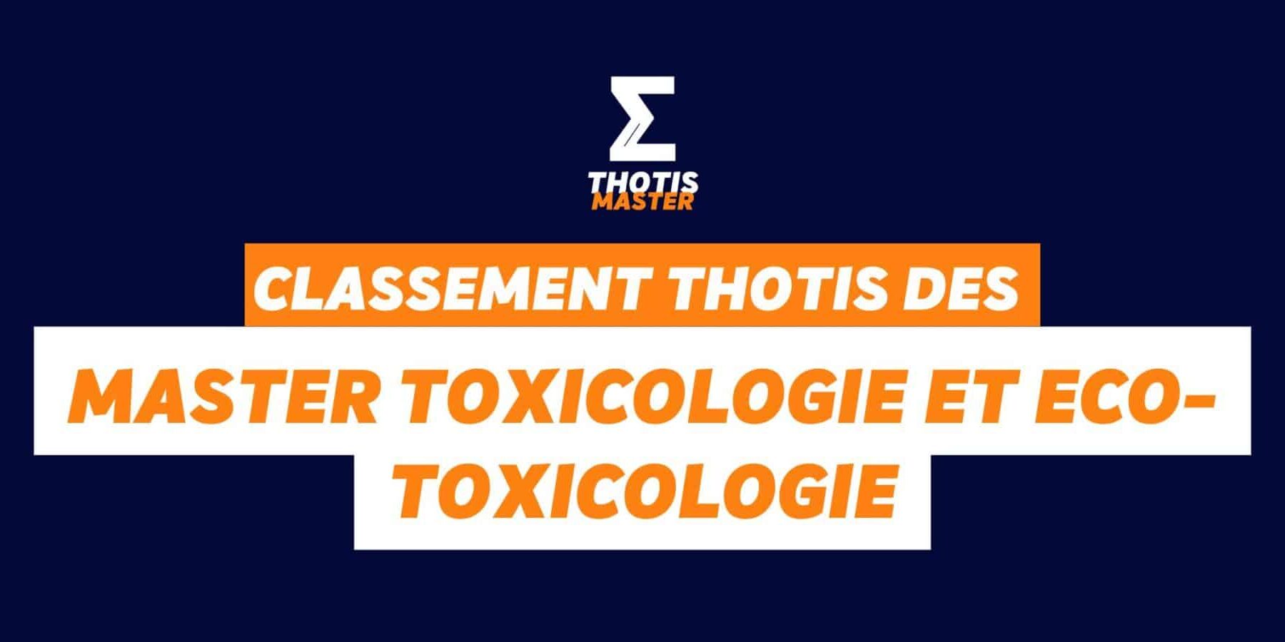 Classement Thotis des masters Toxicologie et Eco-toxicologie en 2025