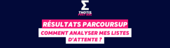 Résultats Parcoursup : analyser mes listes d'attente