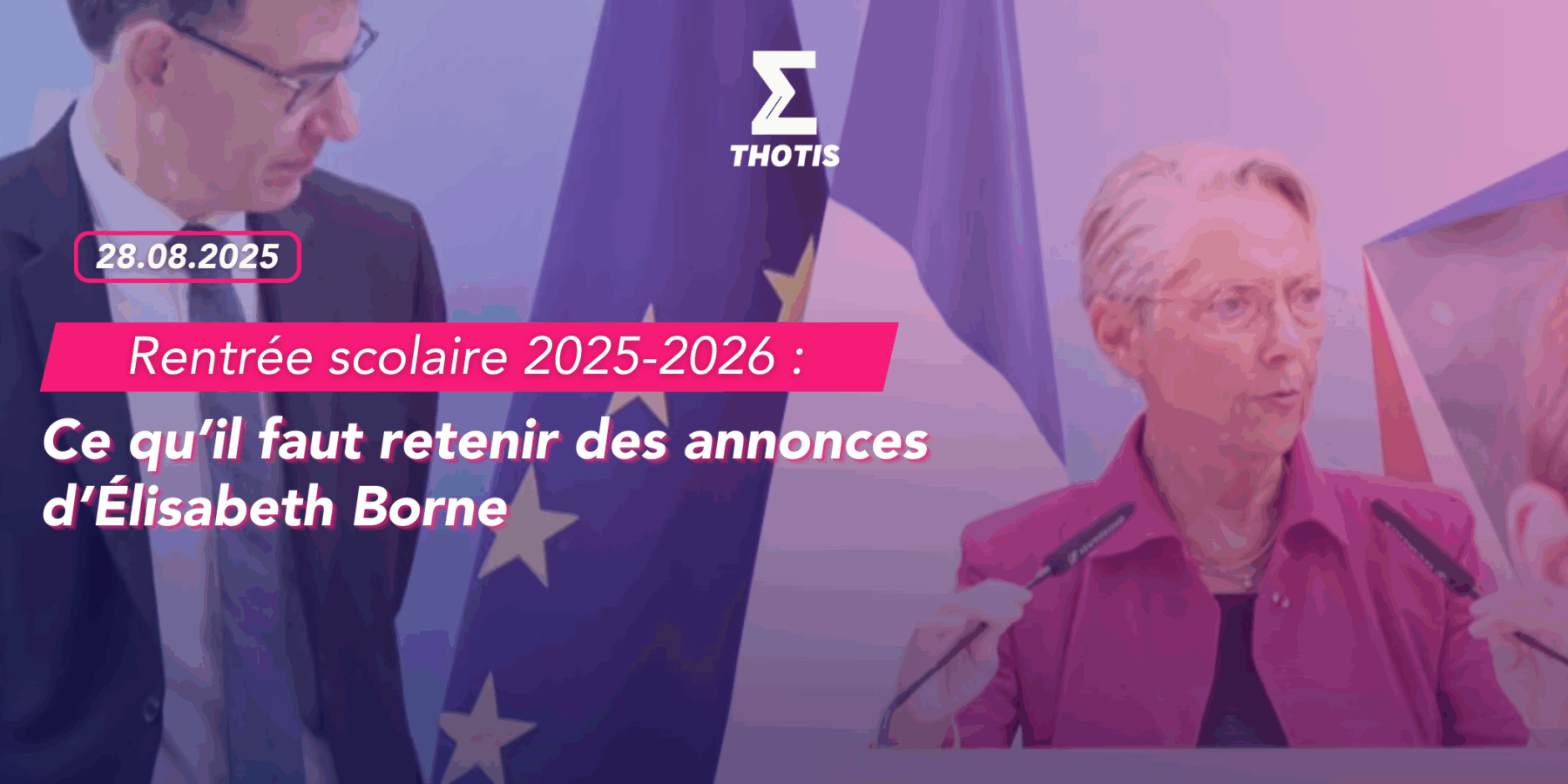 Rentrée scolaire 2025-2026 ce qu’il faut retenir des annonces d’Élisabeth Borne