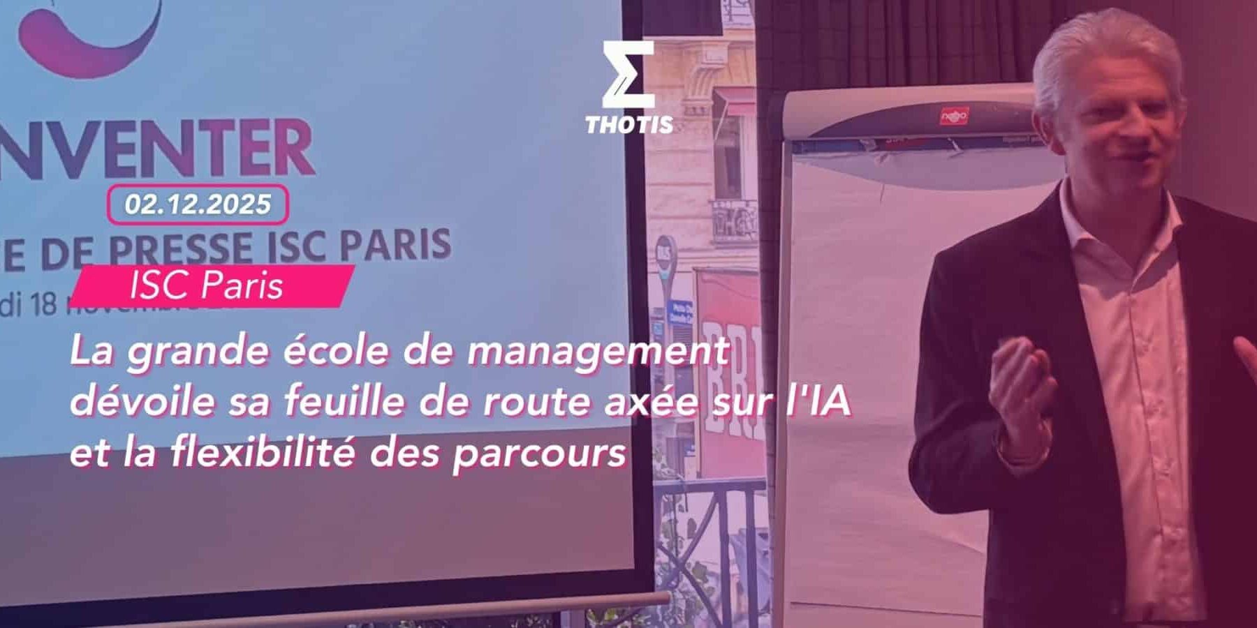 ISC Paris La grande école de management dévoile sa feuille de route axée sur l’IA et la flexibilité des parcours-2